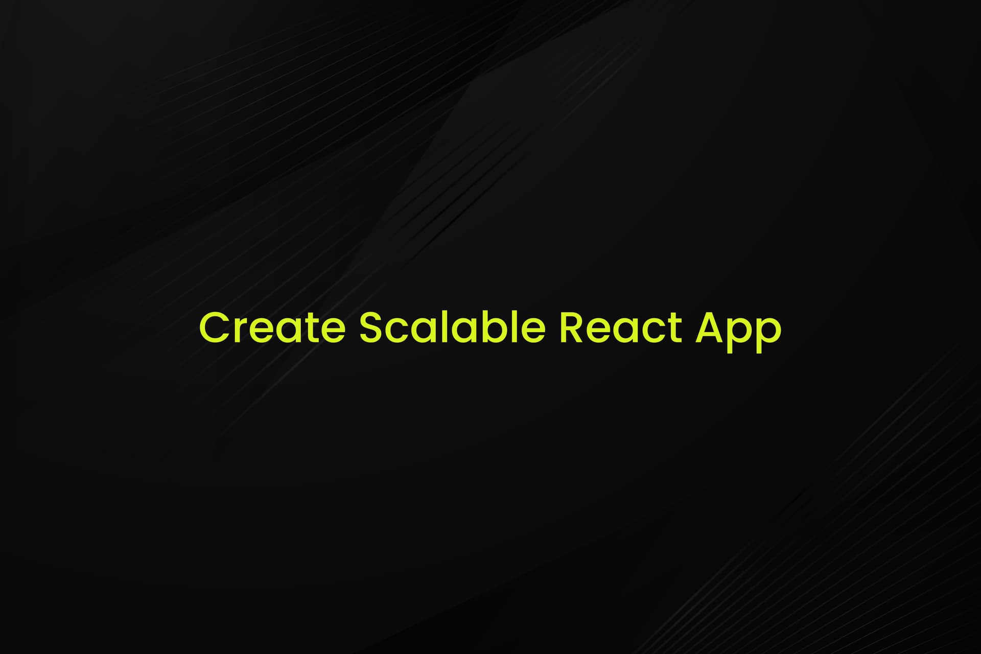 Screenshot of create-scalable-react-app project